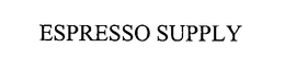 ESPRESSO SUPPLY trademark