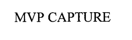 MVP CAPTURE trademark
