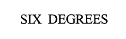 SIX DEGREES trademark