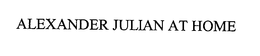 ALEXANDER JULIAN AT HOME trademark