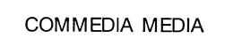 COMMEDIA MEDIA trademark