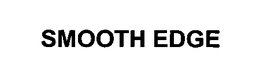 SMOOTH EDGE trademark