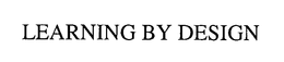LEARNING BY DESIGN trademark