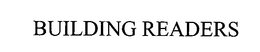 BUILDING READERS trademark