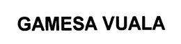 GAMESA VUALA trademark
