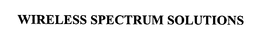 WIRELESS SPECTRUM SOLUTIONS trademark