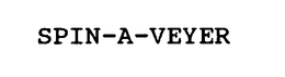 SPIN-A-VEYER trademark