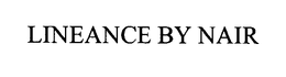 LINEANCE BY NAIR trademark