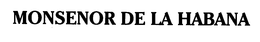 MONSENOR DE LA HABANA trademark