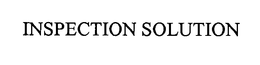 INSPECTION SOLUTION trademark
