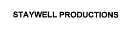 STAYWELL PRODUCTIONS trademark