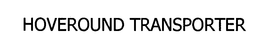 HOVEROUND TRANSPORTER trademark