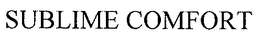 SUBLIME COMFORT trademark