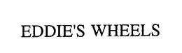 EDDIE'S WHEELS trademark