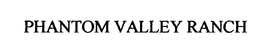 PHANTOM VALLEY RANCH trademark