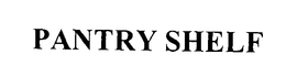 PANTRY SHELF trademark