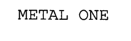 METAL ONE trademark