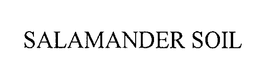 SALAMANDER SOIL trademark