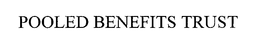 POOLED BENEFITS TRUST trademark