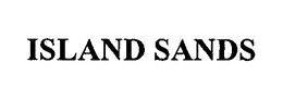 ISLAND SANDS trademark
