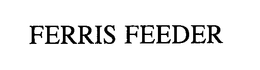 FERRIS FEEDER trademark