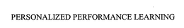 PERSONALIZED PERFORMANCE LEARNING trademark