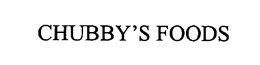 CHUBBY'S FOODS trademark