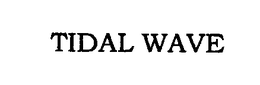 TIDAL WAVE trademark