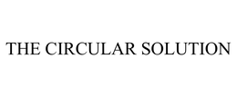 THE CIRCULAR SOLUTION trademark