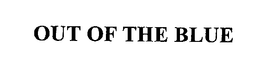 OUT OF THE BLUE trademark