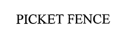 PICKET FENCE trademark