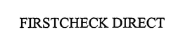 FIRSTCHECK DIRECT trademark