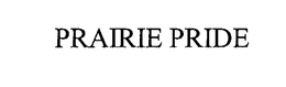 PRAIRIE PRIDE trademark