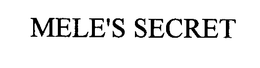 MELE'S SECRET trademark