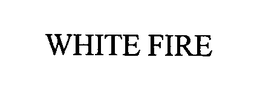 WHITE FIRE trademark