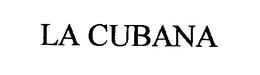 LA CUBANA trademark