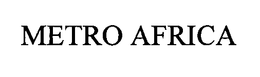 METRO AFRICA trademark