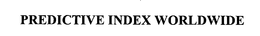 PREDICTIVE INDEX WORLDWIDE trademark