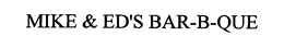 MIKE & ED'S BAR-B-QUE trademark