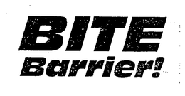 BITE BARRIER! trademark