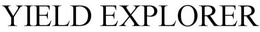 YIELD EXPLORER trademark
