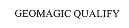 GEOMAGIC QUALIFY trademark