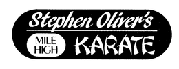 STEPHEN OLIVER'S MILE HIGH KARATE trademark