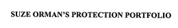 SUZE ORMAN'S PROTECTION PORTFOLIO trademark