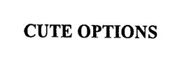 CUTE OPTIONS trademark