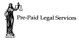 PRE-PAID LEGAL SERVICES "JUSTICE FOR ALL" trademark