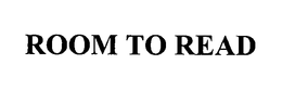 ROOM TO READ trademark