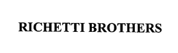 RICHETTI BROTHERS trademark