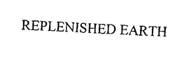 REPLENISHED EARTH trademark