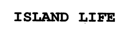 ISLAND LIFE trademark